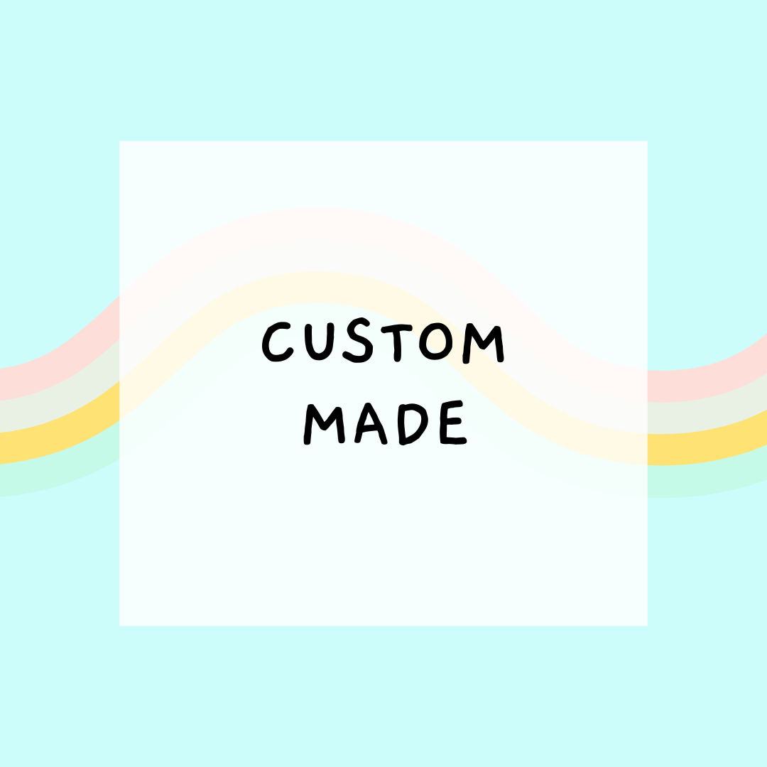 Custom Made