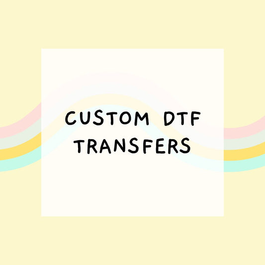 Custom DTF Transfers